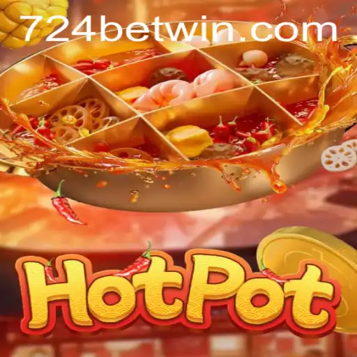 Exploring Hotpot: The Thrilling World of 724bet's Latest Game