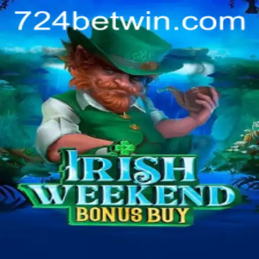 Experience the Thrill of IrishWeekendBonusBuy at 724bet