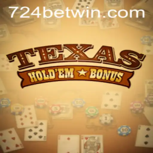 Exploring Texas Hold'em Bonus: A Thrilling Card Game at 724bet